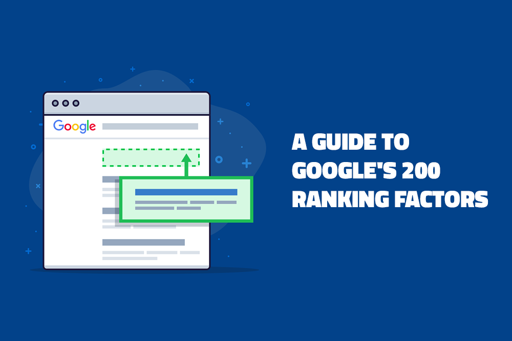 A Guide to Google's 200 Ranking Factors