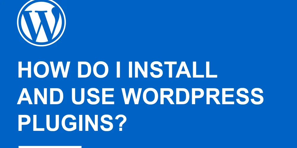 how do i install and use wordpress plugins